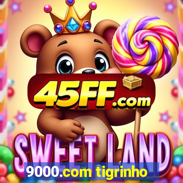 9000.com tigrinho